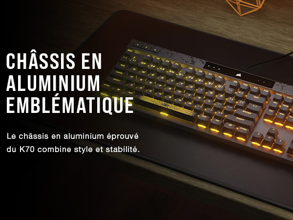 Clavier gaming CORSAIR K70 MAX RGB avec switches MGX Réglables et éclairage RGB personnalisable