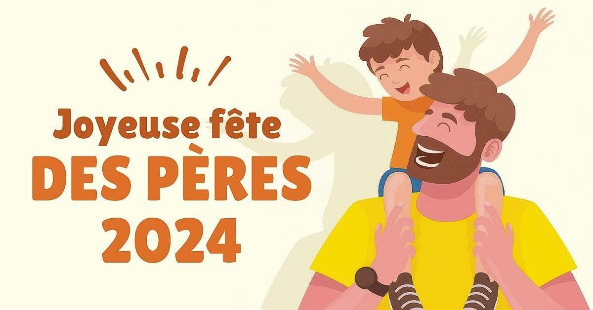 Fête des pères 2024 : Idées cadeaux et sorties